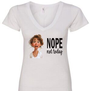 NOPE Not Today V-Neck T-Shirt | Many Colors